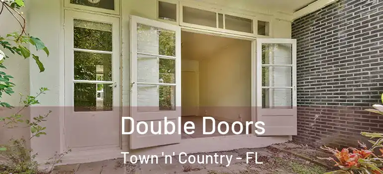 Double Doors Town 'n' Country - FL