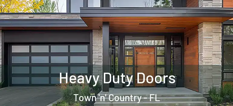 Heavy Duty Doors Town 'n' Country - FL