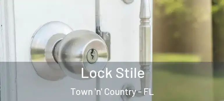 Lock Stile Town 'n' Country - FL