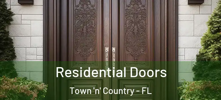 Residential Doors Town 'n' Country - FL